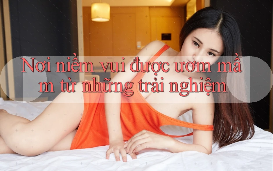 Nơi niềm vui được ươm mầm từ những trải nghiệm Nơi niềm vui được ươm mầm từ những trải nghiệm
