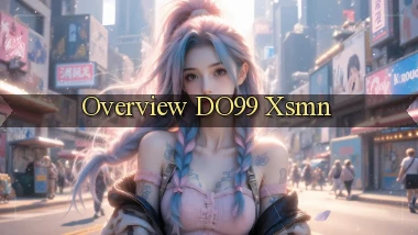 overview do99 xsmn