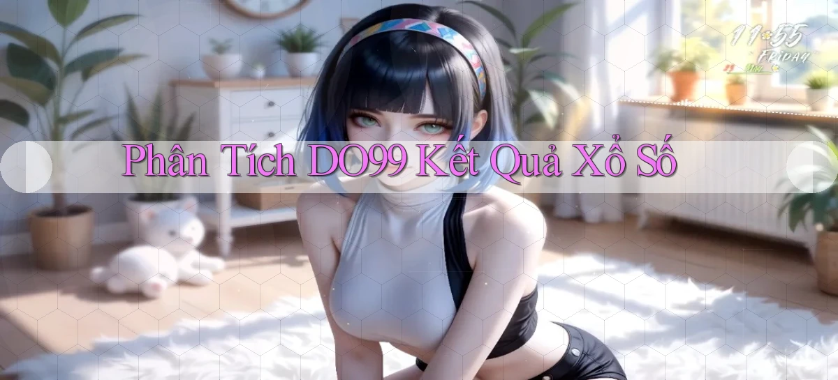 phân tích do99 kết quả xổ số