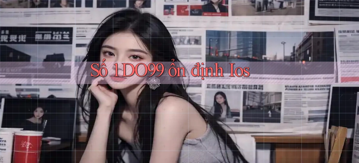 số 1 do99 ổn định ios
