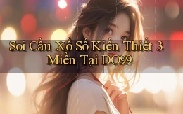 soi cầu xổ số kiến thiết 3 miền tại do99