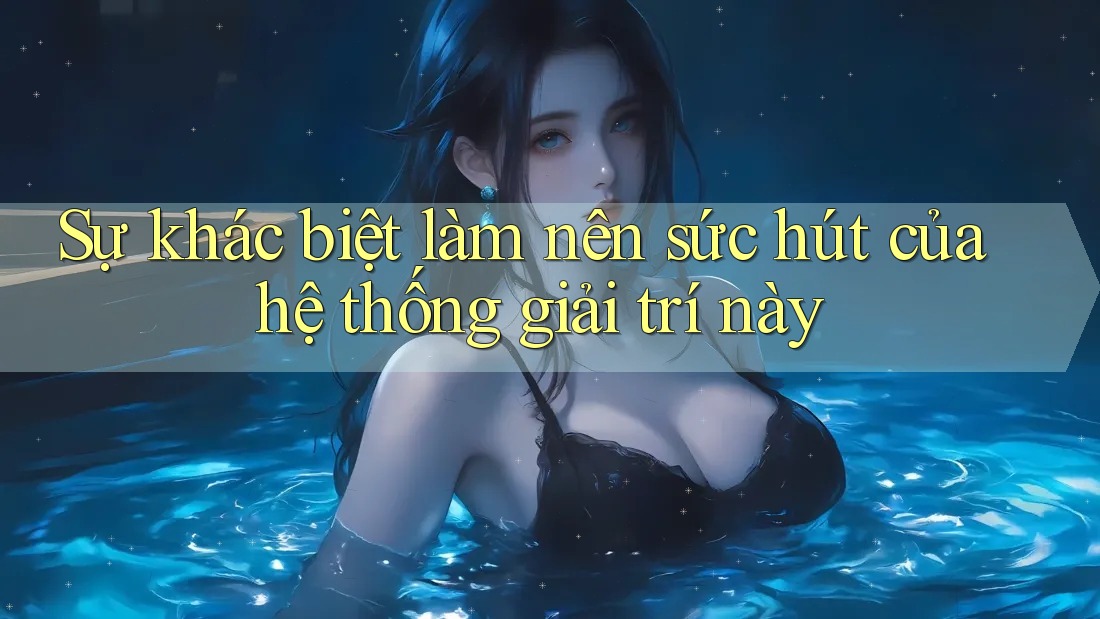 Sự khác biệt làm nên sức hút của hệ thống giải trí này Sự khác biệt làm nên sức hút của hệ thống giải trí này