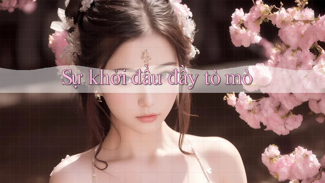 Sự khởi đầu đầy tò mò