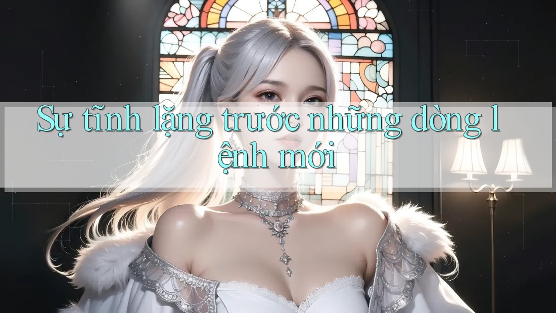 Sự tĩnh lặng trước những dòng lệnh mới