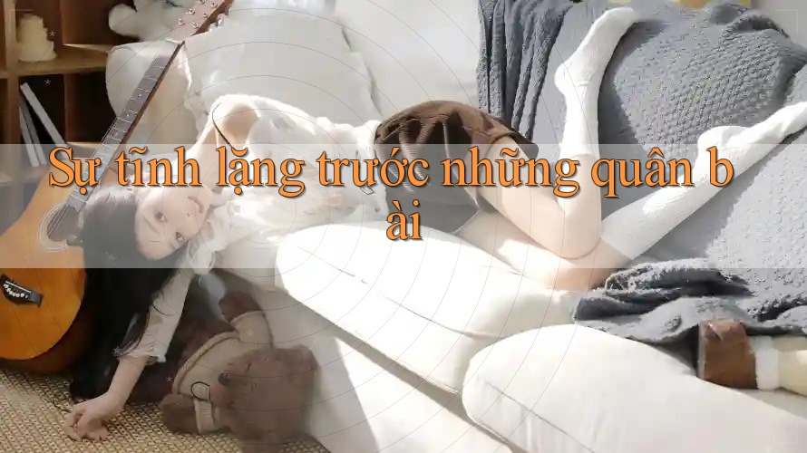 Sự tĩnh lặng trước những quân bài
