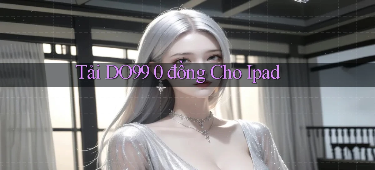 tải do99 0 đồng cho ipad
