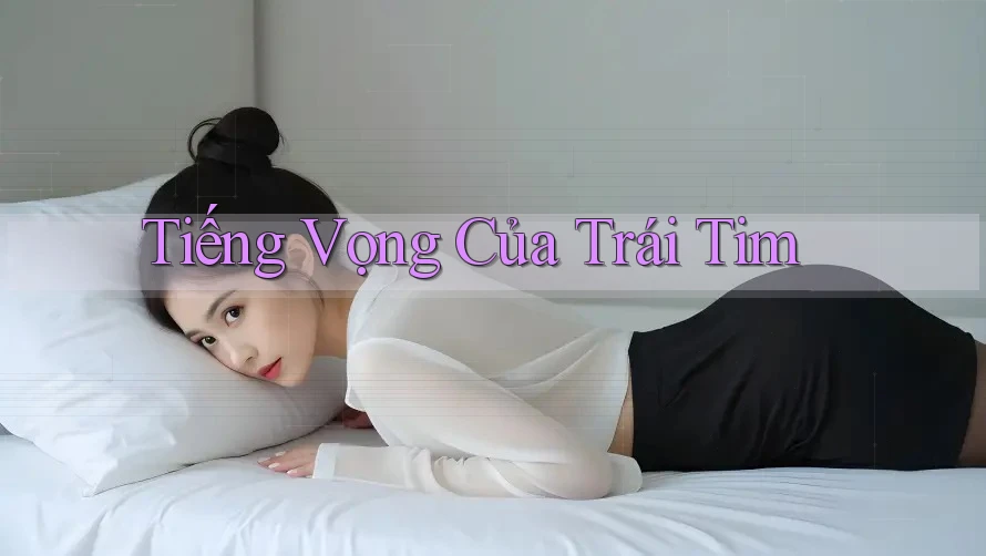 Tiếng Vọng Của Trái Tim Tiếng Vọng Của Trái Tim
