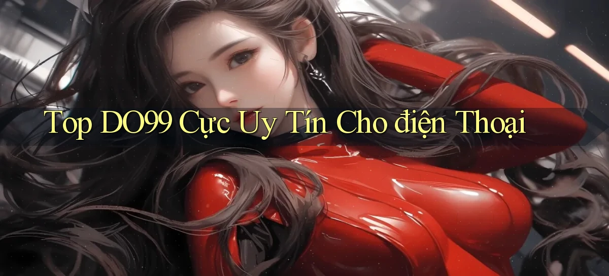 DO99   Ứng Dụng 2026   Chơi Trên Site Chính Thức