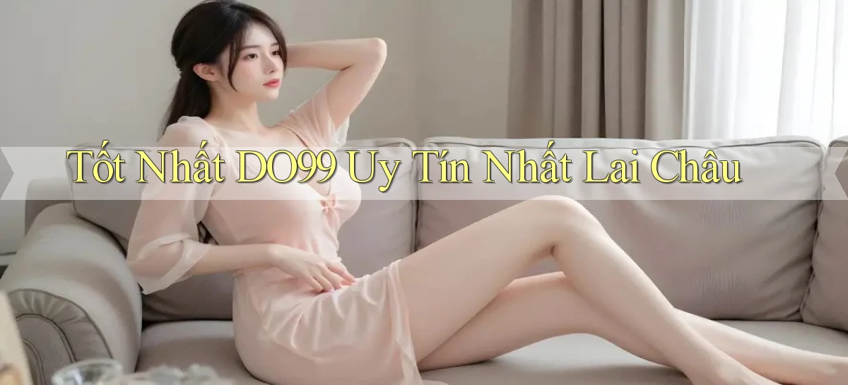 DO99   Ứng Dụng 2026   Chơi Trên Site Chính Thức