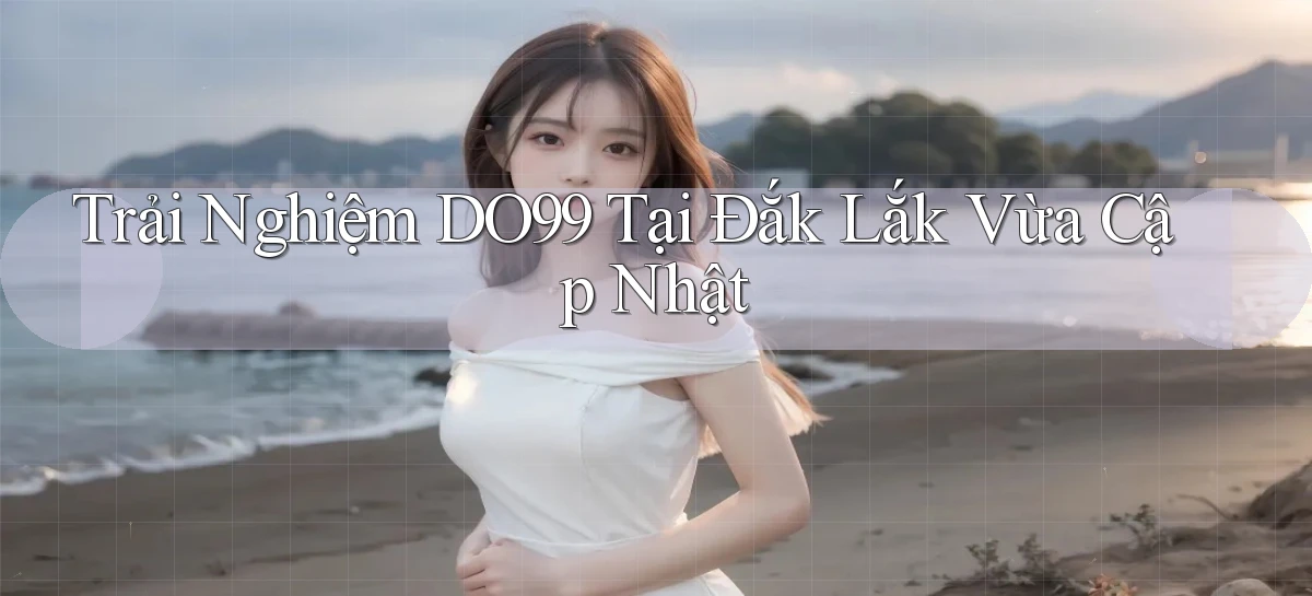 DO99   Ứng Dụng 2026   Chơi Trên Site Chính Thức