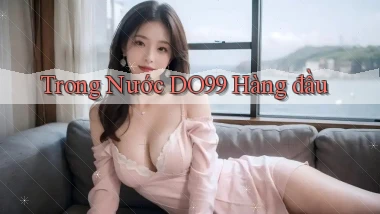 trong nước do99 hàng đầu