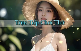 Trực tiếp Chơi thử